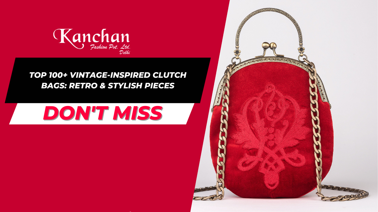Top 100+ Vintage-Inspired Clutch Bags: Retro & Stylish Pieces